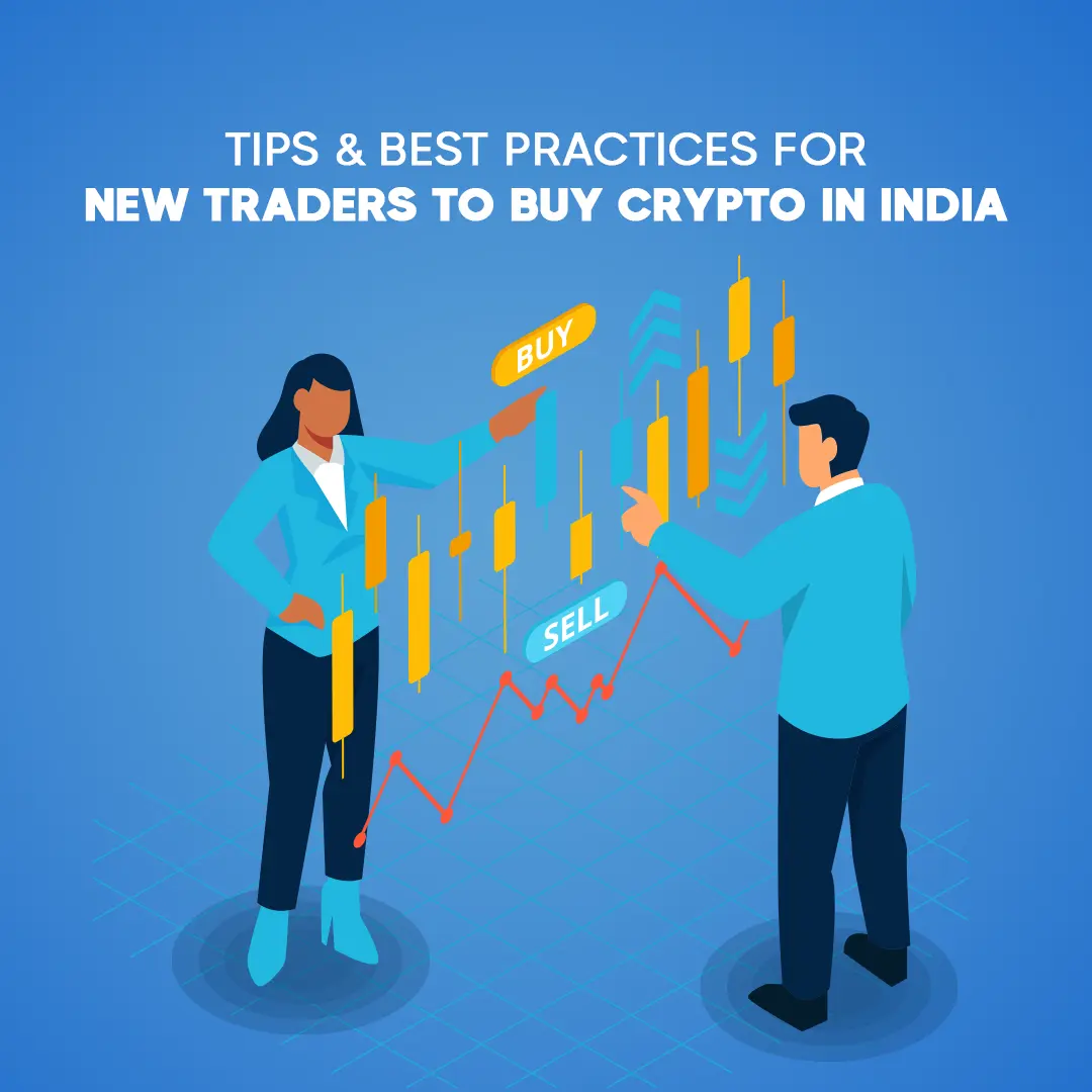 Tips & Best Practices For New Traders To Buy Crypto In India