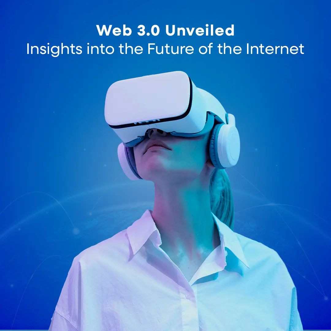 Web 3 Unveiled Insights into the Future of the Internet