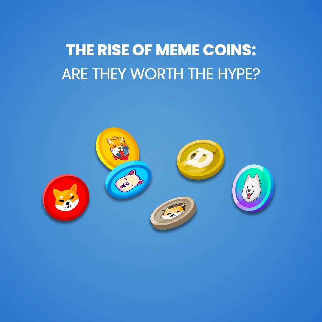 The Rise of Meme Coins: Are They Worth the Hype?