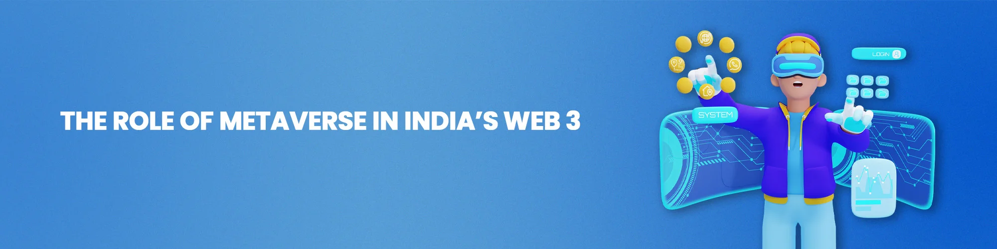 The Role of Metaverse in India’s Web 3