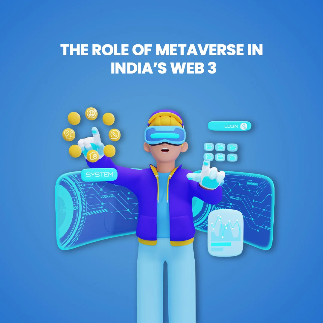 The Role of Metaverse in India’s Web 3.0 Economy